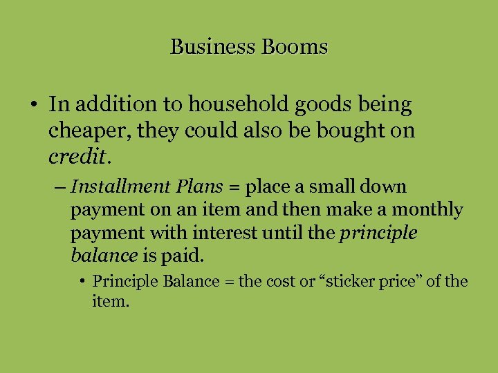 Business Booms • In addition to household goods being cheaper, they could also be
