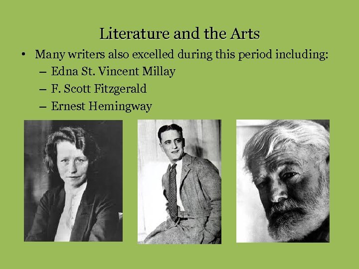 Literature and the Arts • Many writers also excelled during this period including: –