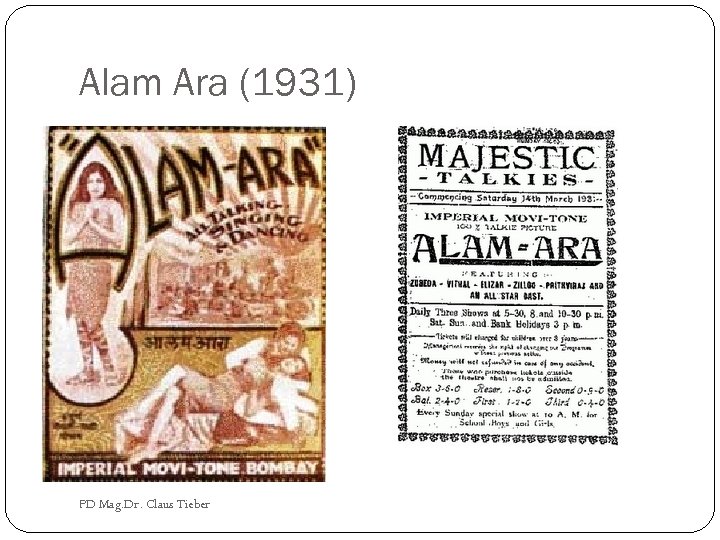 Alam Ara (1931) PD Mag. Dr. Claus Tieber 