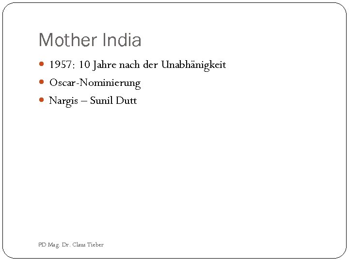 Mother India 1957: 10 Jahre nach der Unabhänigkeit Oscar-Nominierung Nargis – Sunil Dutt PD