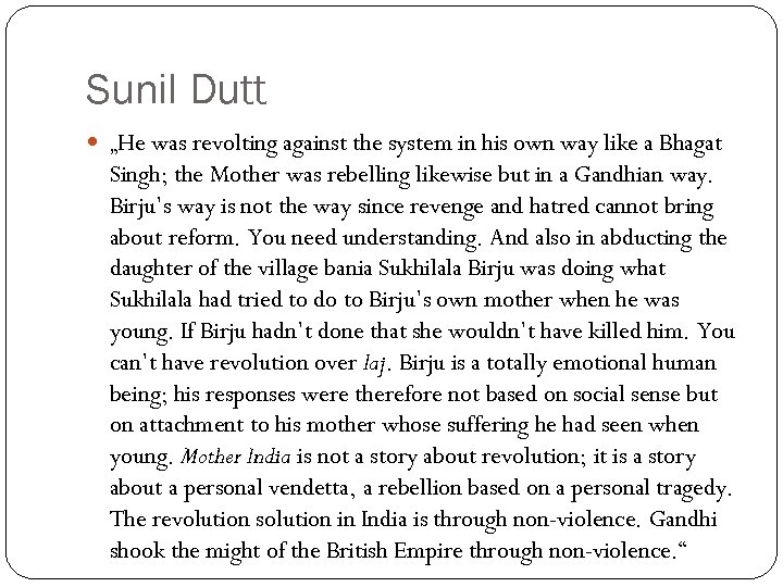 Sunil Dutt „He was revolting against the system in his own way like a