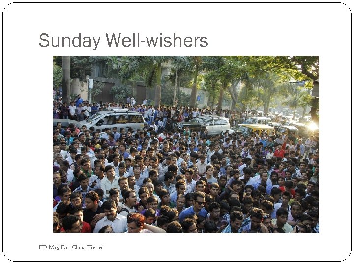 Sunday Well-wishers PD Mag. Dr. Claus Tieber 