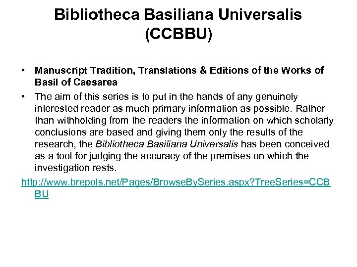 Bibliotheca Basiliana Universalis (CCBBU) • Manuscript Tradition, Translations & Editions of the Works of