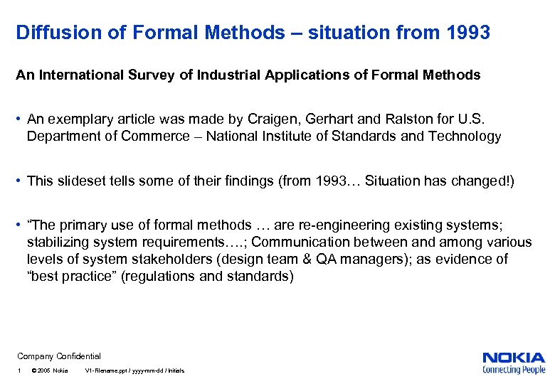 Diffusion of Formal Methods – situation from 1993 An International Survey of Industrial Applications