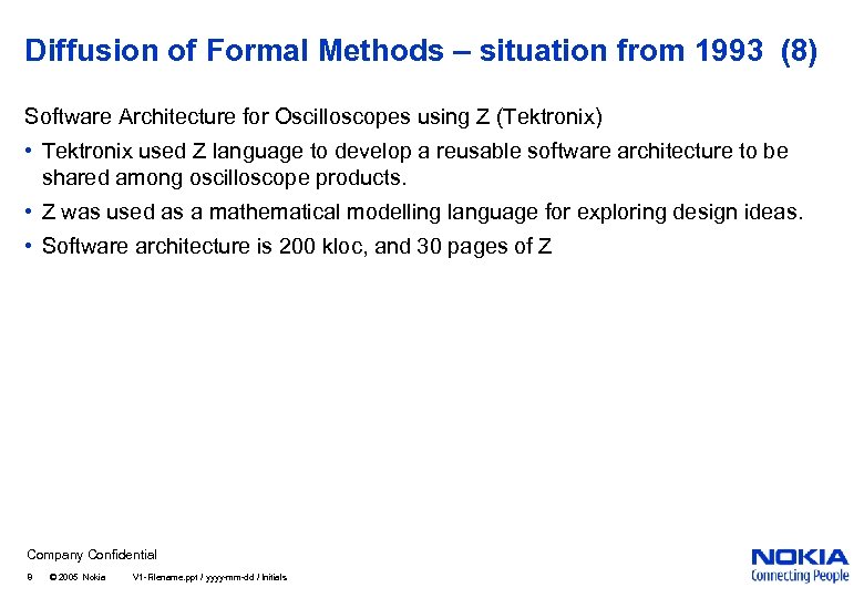 Diffusion of Formal Methods – situation from 1993 (8) Software Architecture for Oscilloscopes using