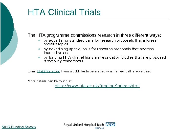HTA Clinical Trials The HTA programme commissions research in three different ways: l l