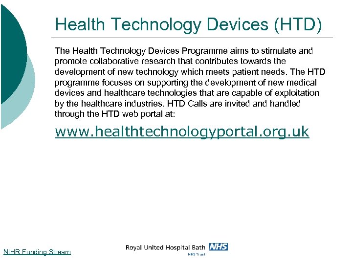 Health Technology Devices (HTD) The Health Technology Devices Programme aims to stimulate and promote