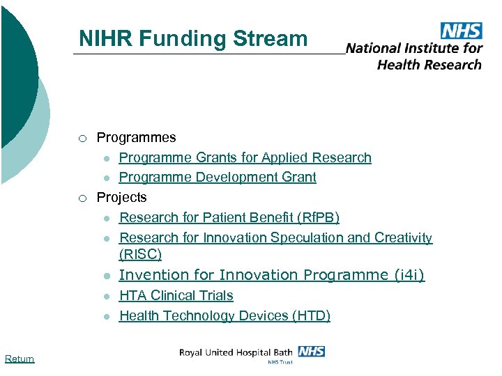 NIHR Funding Stream ¡ ¡ Programmes l Programme Grants for Applied Research l Programme