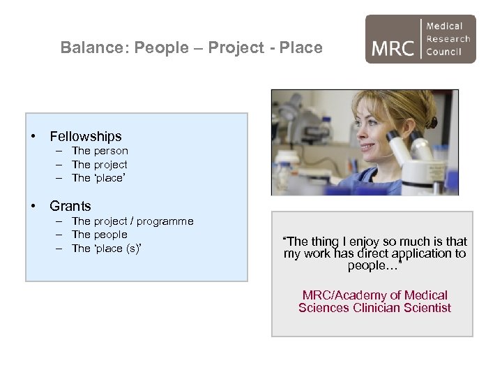 Balance: People – Project - Place • Fellowships – The person – The project