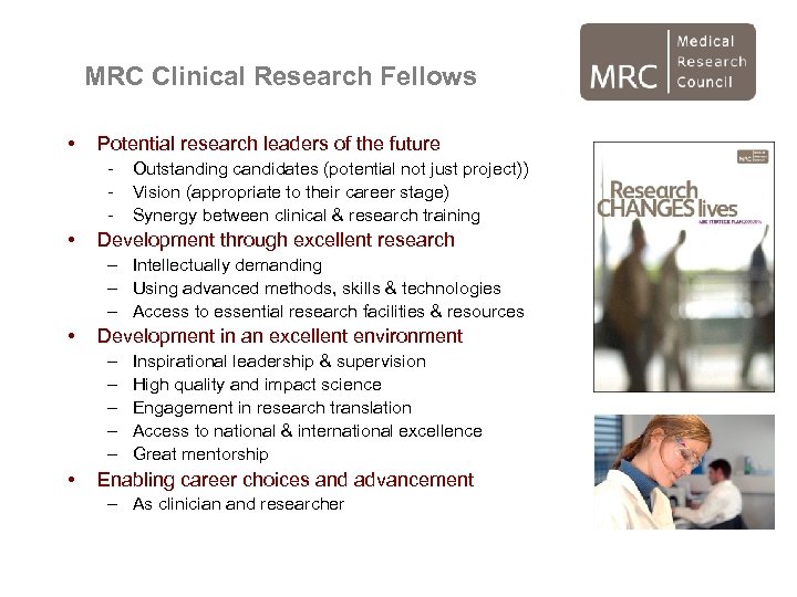 MRC Clinical Research Fellows • Potential research leaders of the future - • Outstanding