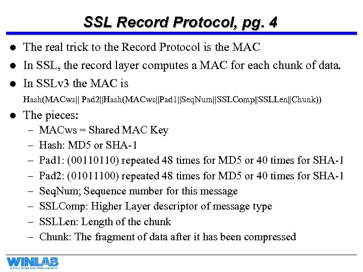 SSL Record Protocol, pg. 4 l The real trick to the Record Protocol is