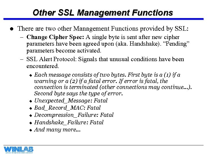 Other SSL Management Functions l There are two other Management Functions provided by SSL: