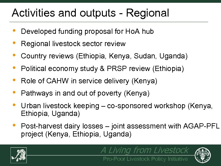 Activities and outputs - Regional • • Developed funding proposal for Ho. A hub