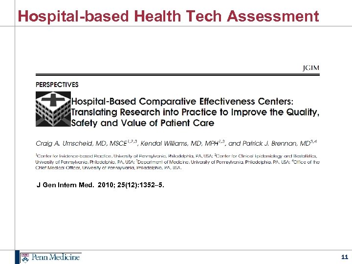 Hospital-based Health Tech Assessment J Gen Intern Med. 2010; 25(12): 1352– 5. 11 