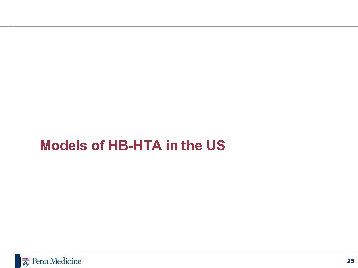 Models of HB-HTA in the US 25 