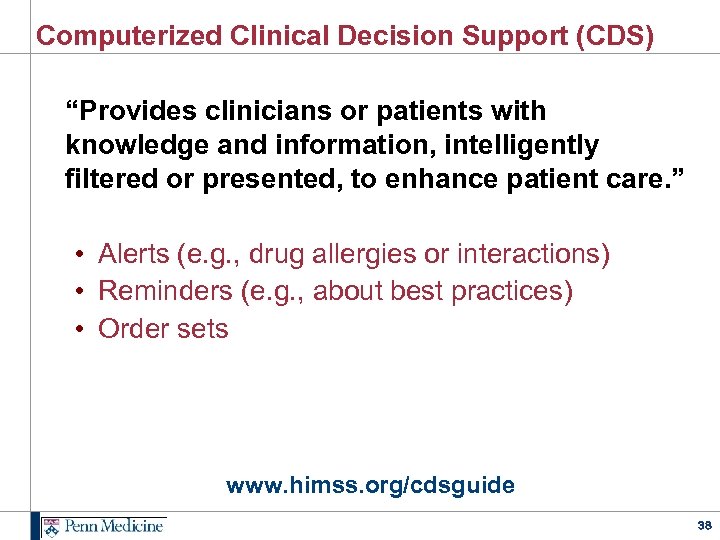 Computerized Clinical Decision Support (CDS) “Provides clinicians or patients with knowledge and information, intelligently