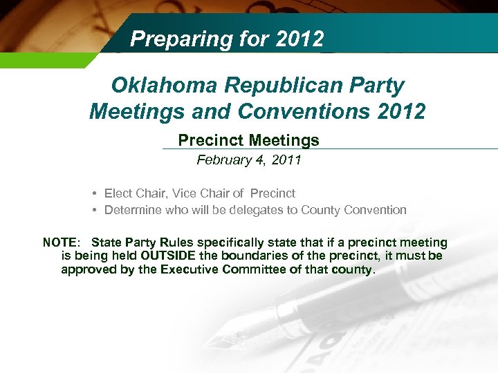 Preparing for 2012 Oklahoma Republican Party Meetings and Conventions 2012 Precinct Meetings February 4,