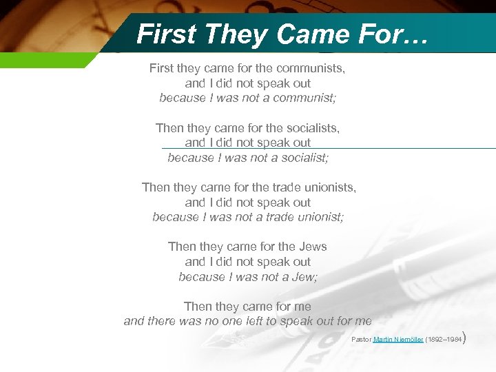First They Came For… First they came for the communists, and I did not