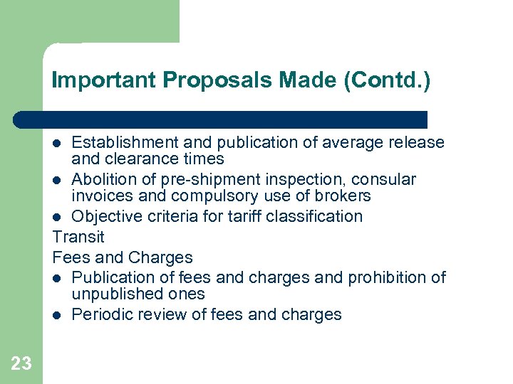 Important Proposals Made (Contd. ) Establishment and publication of average release and clearance times