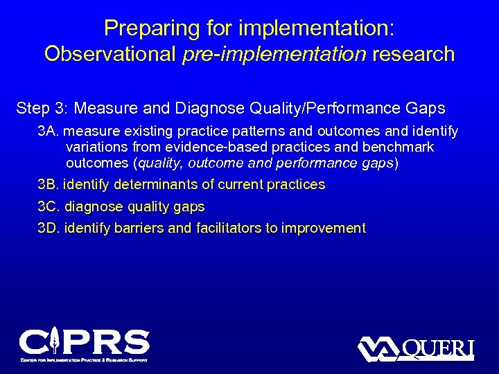Preparing for implementation: Observational pre-implementation research Step 3: Measure and Diagnose Quality/Performance Gaps 3