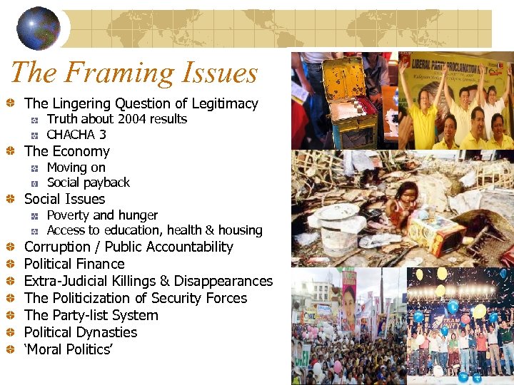 The Framing Issues The Lingering Question of Legitimacy Truth about 2004 results CHACHA 3