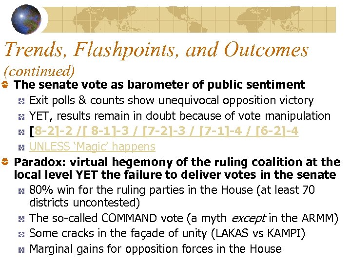 Trends, Flashpoints, and Outcomes (continued) The senate vote as barometer of public sentiment Exit