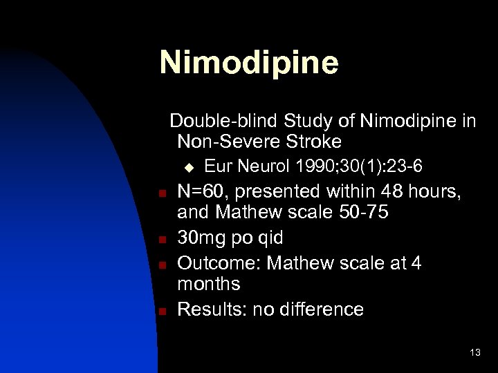 Nimodipine Double-blind Study of Nimodipine in Non-Severe Stroke u n n Eur Neurol 1990;