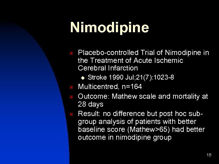 Nimodipine n Placebo-controlled Trial of Nimodipine in the Treatment of Acute Ischemic Cerebral Infarction