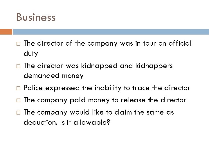 Business The director of the company was in tour on official duty The director