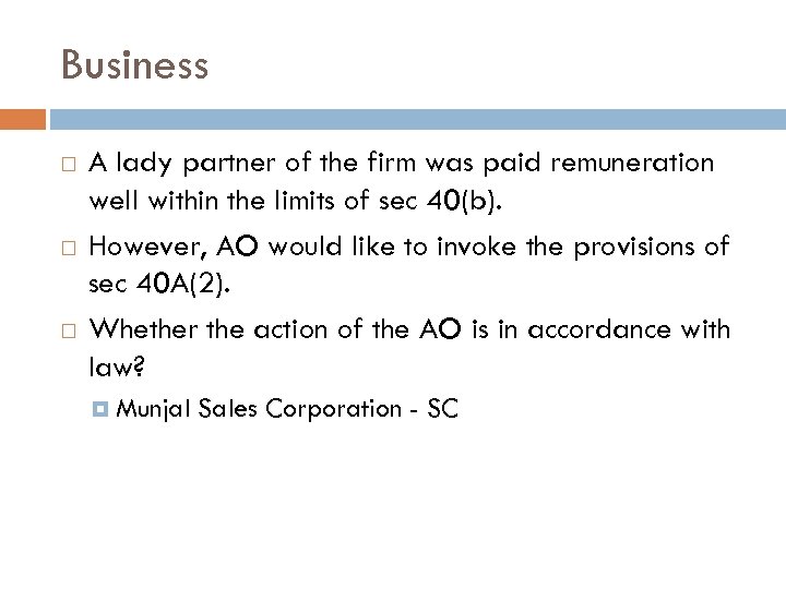 Business A lady partner of the firm was paid remuneration well within the limits
