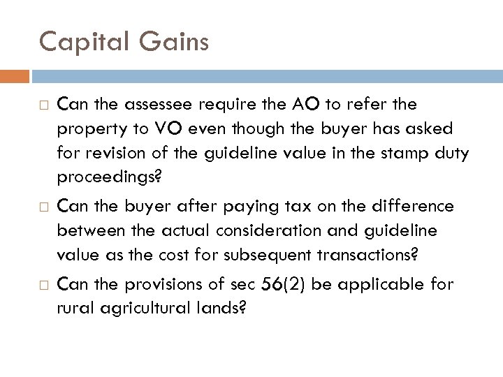 Capital Gains Can the assessee require the AO to refer the property to VO