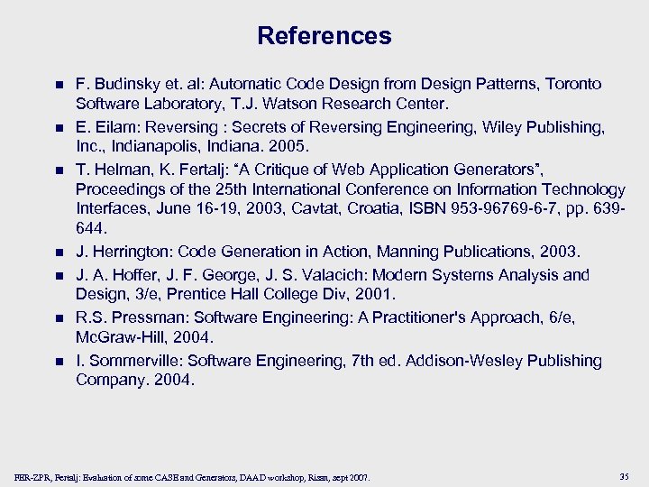 References n n n n F. Budinsky et. al: Automatic Code Design from Design