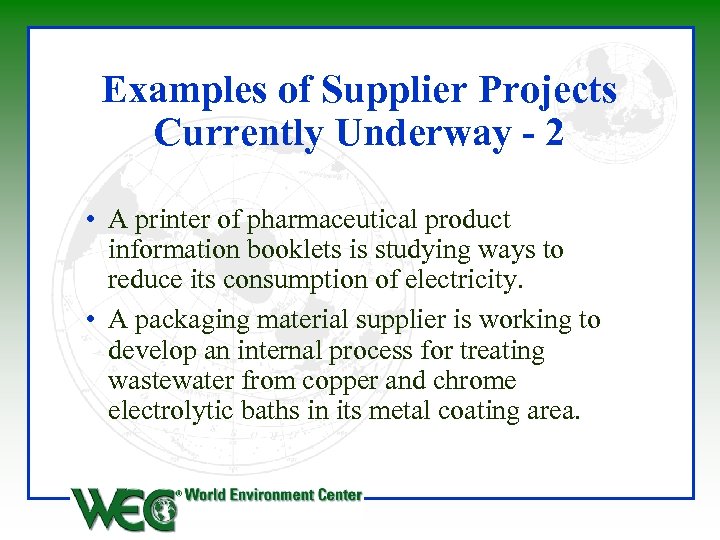 Examples of Supplier Projects Currently Underway - 2 • A printer of pharmaceutical product