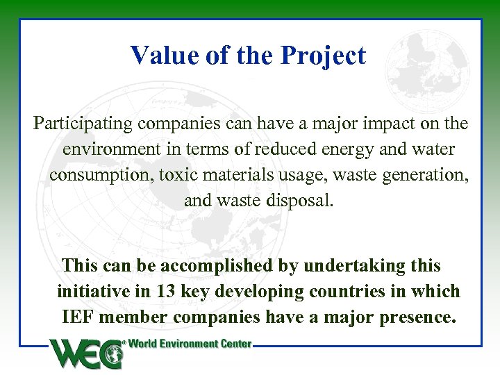 Value of the Project Participating companies can have a major impact on the environment