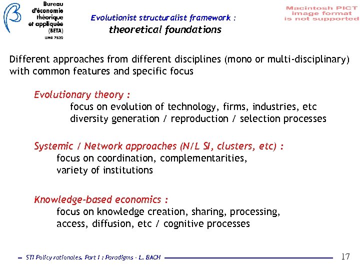 Evolutionist structuralist framework : theoretical foundations Different approaches from different disciplines (mono or multi-disciplinary)