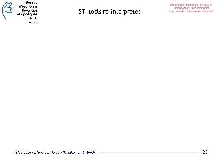 STI tools re-interpreted STI Policy rationales. Part I : Paradigms - L. BACH 23