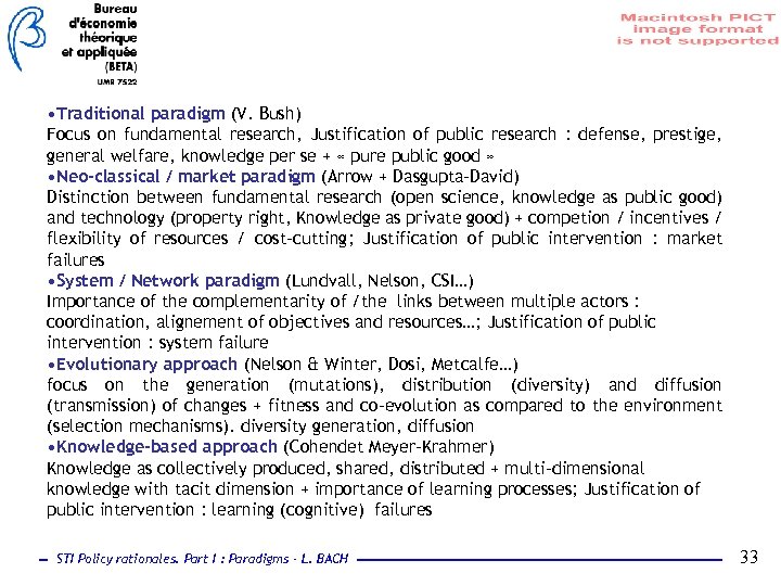  • Traditional paradigm (V. Bush) Focus on fundamental research, Justification of public research