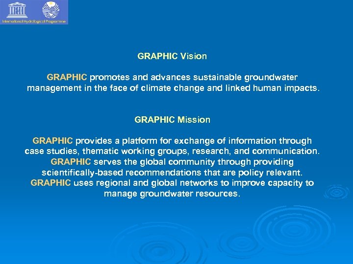 GRAPHIC Vision GRAPHIC promotes and advances sustainable groundwater management in the face of climate