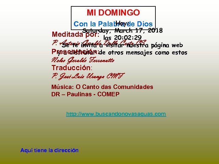 MI DOMINGO Hoy: Con la Palabra de Dios Saturday, March 17, 2018 Meditada por: