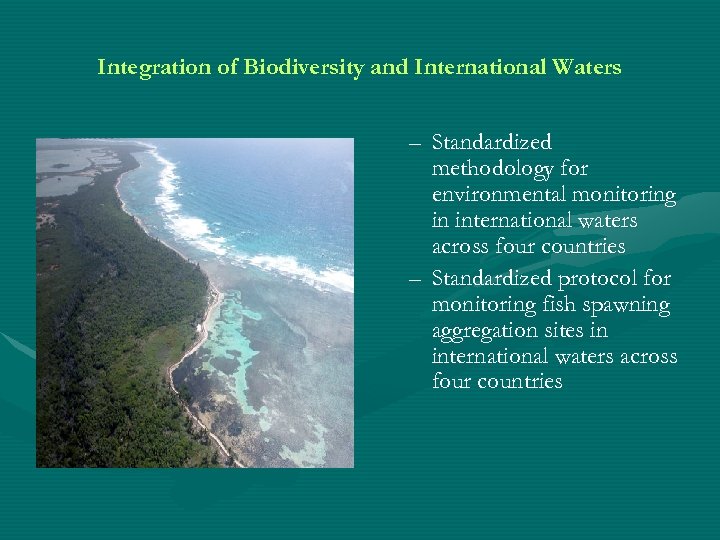 Integration of Biodiversity and International Waters – Standardized methodology for environmental monitoring in international