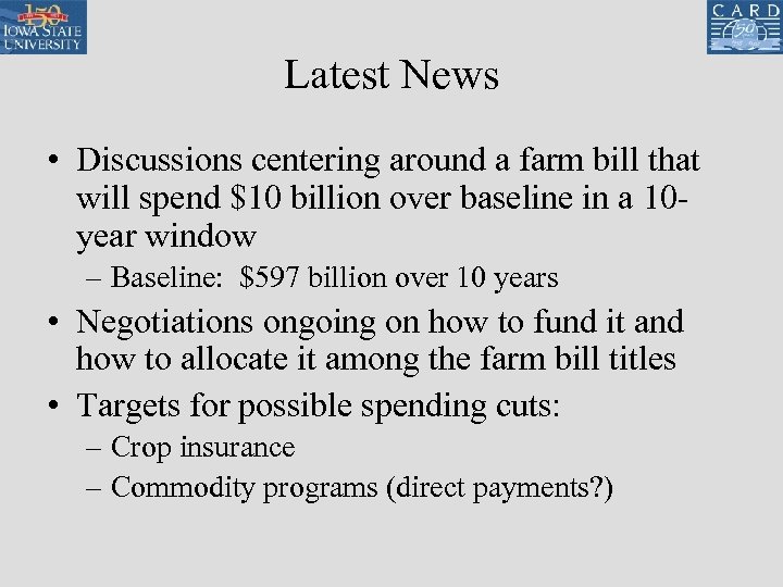 Latest News • Discussions centering around a farm bill that will spend $10 billion