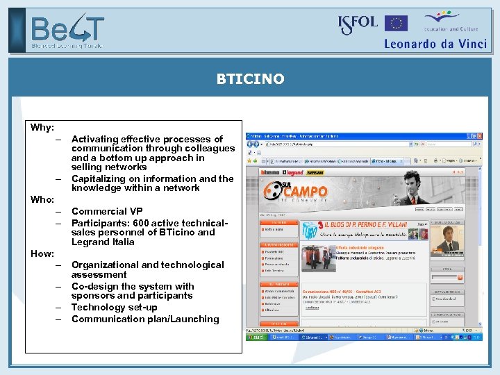 BTICINO Why: – Activating effective processes of communication through colleagues and a bottom up