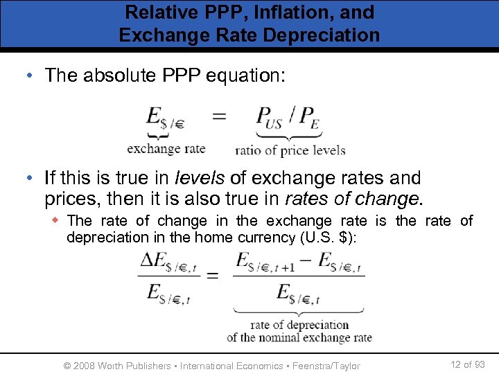 Relative PPP, Inflation, and Exchange Rate Depreciation • The absolute PPP equation: • If
