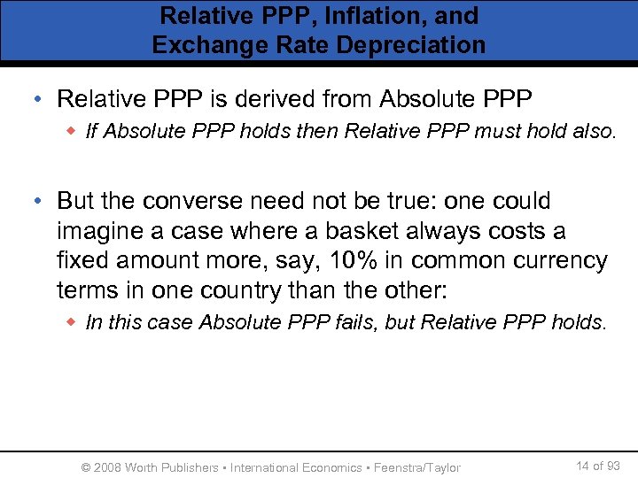 Relative PPP, Inflation, and Exchange Rate Depreciation • Relative PPP is derived from Absolute