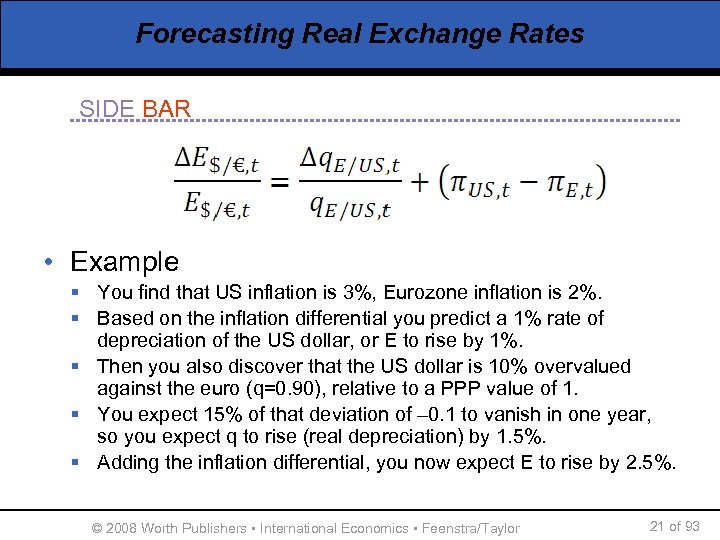 Forecasting Real Exchange Rates SIDE BAR • Example § You find that US inflation