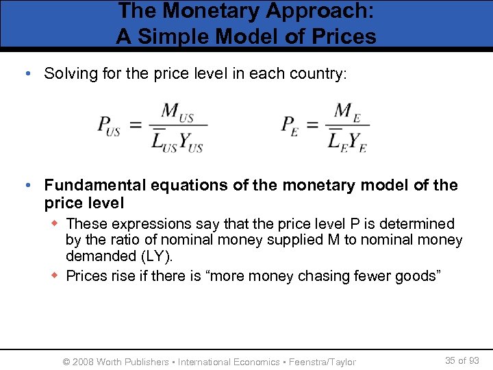 The Monetary Approach: A Simple Model of Prices • Solving for the price level