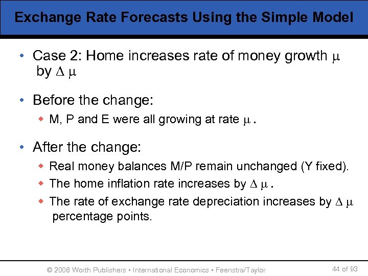 Exchange Rate Forecasts Using the Simple Model • Case 2: Home increases rate of
