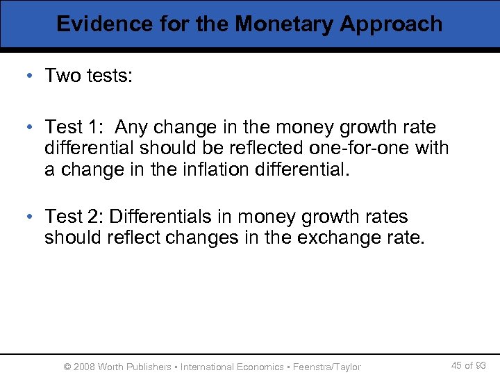 Evidence for the Monetary Approach • Two tests: • Test 1: Any change in