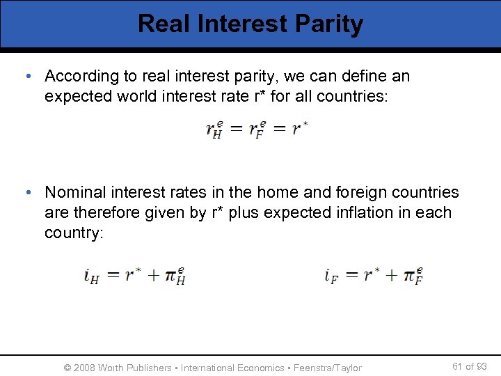 Real Interest Parity • According to real interest parity, we can define an expected