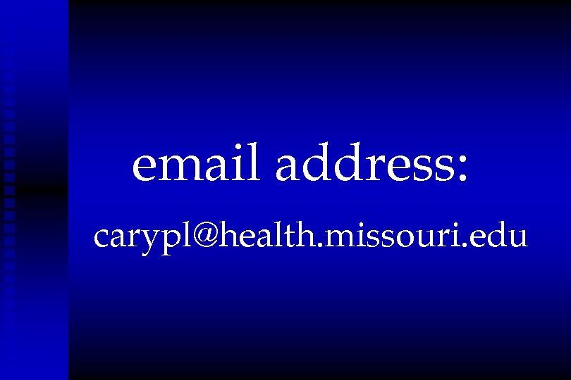 email address: carypl@health. missouri. edu 
